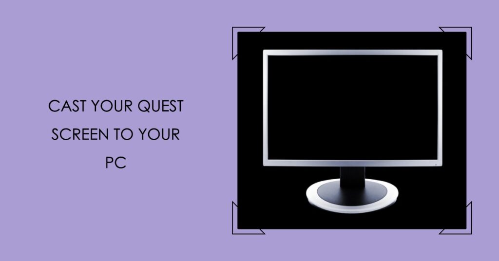 Simple tutorial to cast Quest screen to PC monitor 2 Designer 1